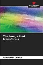 The image that transforms af Ana Gomez Uriarte