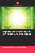 Exploração arquitetural em redes em chip (NoC) af Mohammed Kamal Benhaoua