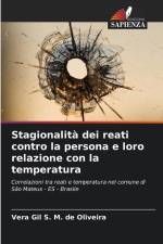Stagionalità dei reati contro la persona e loro relazione con la temperatura af Vera Gil S. M. de Oliveira