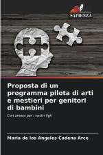 Proposta di un programma pilota di arti e mestieri per genitori di bambini af Maria de los Angeles Cadena Arce