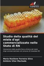 Studio della qualità del miele d'api commercializzato nello Stato di RN af Maria Rosilene Ferreira Silva