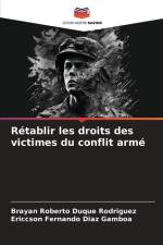 Rétablir les droits des victimes du conflit armé af Brayan Roberto Duque Rodriguez