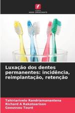 Luxação dos dentes permanentes: incidência, reimplantação, retenção af Tahiriarivelo Randriamanantena