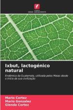 Ixbut, lactogénico natural af Mario Cortez