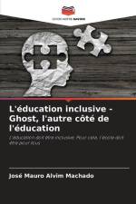 L'éducation inclusive - Ghost, l'autre côté de l'éducation af José Mauro Alvim Machado
