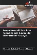 Prevalenza di Fasciola hepatica nei bovini del distretto di Ilabaya af Elizabeth Soledad Chucuya Mamani