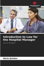 Introduction to Law for the Hospital Manager af Mario Quintas