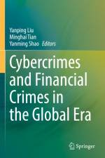 Cybercrimes and Financial Crimes in the Global Era af Yanping Liu