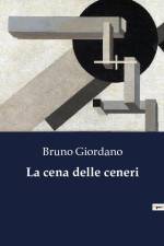 La cena delle ceneri af Bruno Giordano