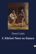 L'Altrieri Nero su bianco af Dossi Carlo