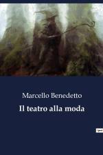 Il teatro alla moda af Marcello Benedetto