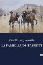 LA FAMIGLIA DE-TAPPETTI af Vassallo Luigi Arnaldo
