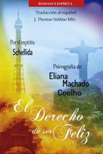 El Derecho de Ser Feliz af Eliana Machado Coelho