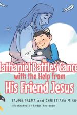 Nathaniel Battles Cancer with the Help from His Friend Jesus af Tajma Palma