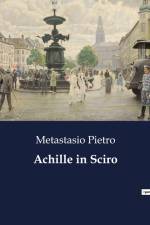 Achille in Sciro af Metastasio Pietro
