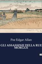 GLI ASSASSINII DELLA RUE MORGUE af Poe Edgar Allan