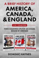 A Brief History of America, Canada and England 3-in-1 Collection af Dominic Haynes