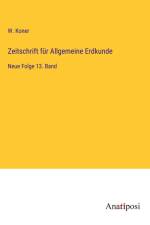 Zeitschrift für Allgemeine Erdkunde af W. Koner