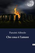 Che cosa è l'amore af Panzini Alfredo