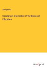 Circulars of Information of the Bureau of Education af Anonymous