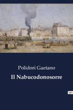 Il Nabucodonosorre af Polidori Gaetano