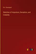 Sketches of Imposture, Deception, and Credulity af R. A. Davenport