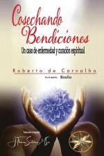 COSECHANDO BENDICIONES af Roberto de Carvalho