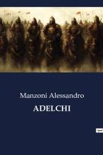 ADELCHI af Manzoni Alessandro
