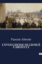 L'EVOLUZIONE DI GIOSUÈ CARDUCCI af Panzini Alfredo