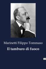 Il tamburo di fuoco af Marinetti Filippo Tommaso