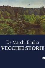 VECCHIE STORIE af de Marchi Emilio