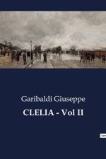 CLELIA - Vol II af Garibaldi Giuseppe