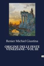 ORIGINE DELLE FESTE VENEZIANE - VOL III af Renier Michiel Giustina