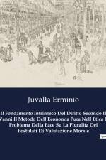 Il Fondamento Intrinseco Del Diritto Secondo Il Vanni Il Metodo Dell Economia Pura Nell Etica Il Problema Della Pace Su La Pluralita Dei Postulati Di Valutazione Morale af Juvalta Erminio