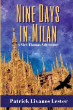 Nine Days in Milan af Patrick Livanos Lester