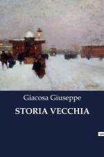 STORIA VECCHIA af Giacosa Giuseppe