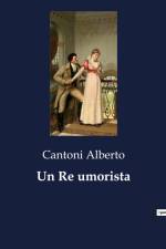 Un Re umorista af Cantoni Alberto