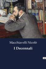 I Decennali af Macchiavelli Nicolò