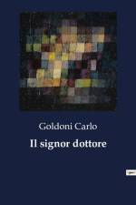 Il signor dottore af Goldoni Carlo