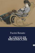 IL CIUCO DI MELESECCHE af Fucini Renato