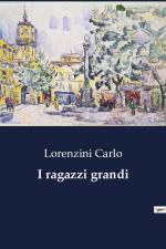 I ragazzi grandi af Lorenzini Carlo
