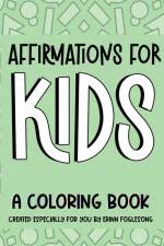 Affirmations for Kids af Erinn Foglesong