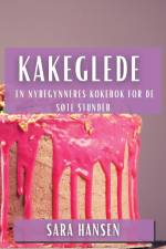 Kakeglede af Sara Hansen
