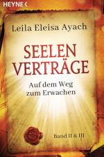 Seelenverträge. Band 2 + 3: Auf dem Weg zum Erwachen af Leila Eleisa Ayach