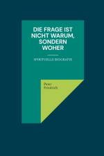 Die Frage ist nicht warum, sondern woher af Peter Friedrich