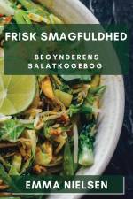 Frisk Smagfuldhed af Emma Nielsen