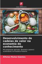Desenvolvimento de cadeias de valor na economia do conhecimento af Alfonso Muñoz Güemes