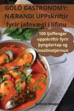 GÓLÓ GASTRONOMY af Guðrún Waage