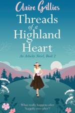 Threads of a Highland Heart af Claire Gillies