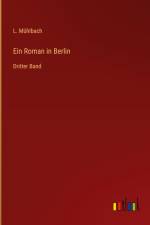 Ein Roman in Berlin af L. Muhlbach